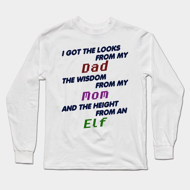 Got my Height from an Elf Long Sleeve T-Shirt by giovanniiiii